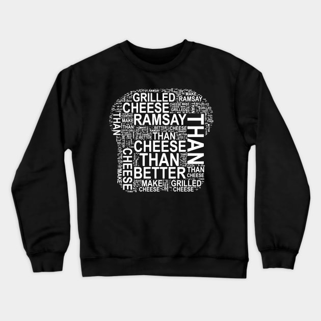 "I can make better grilled cheese than Gordon Ramsay" toast typography doodle - Following the tragedy disaster of "Gordon Ramsay's Ultimate Grilled Cheese Sandwich | Ramsay Around the World" video on youtube. - white Crewneck Sweatshirt by FOGSJ